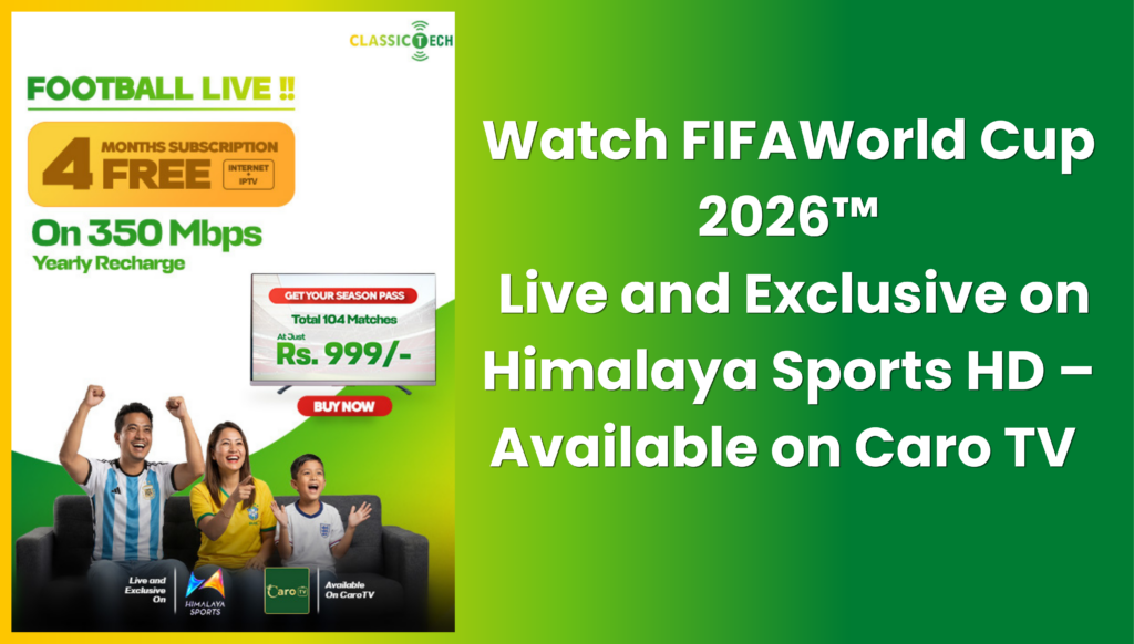 Watch FIFA World Cup 2026™ Live and Exclusive on Himalaya Sports HD – Available on Caro TV